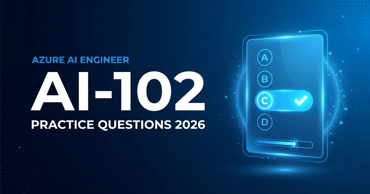 AI-102 Practice Questions 2026: 10 Free Azure AI Engineer Questions with Answers