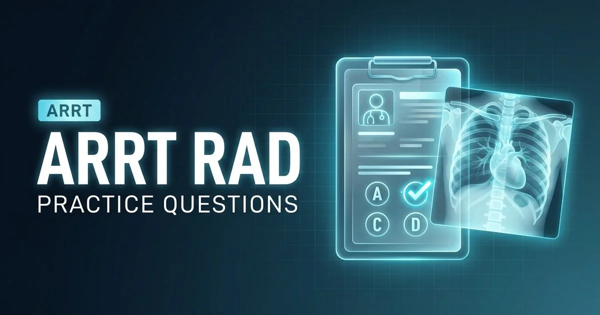 ARRT Radiography practice questions with answers and rationales 2026