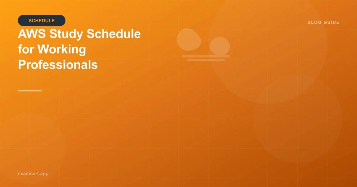 AWS Certification Study Schedule for Working Professionals