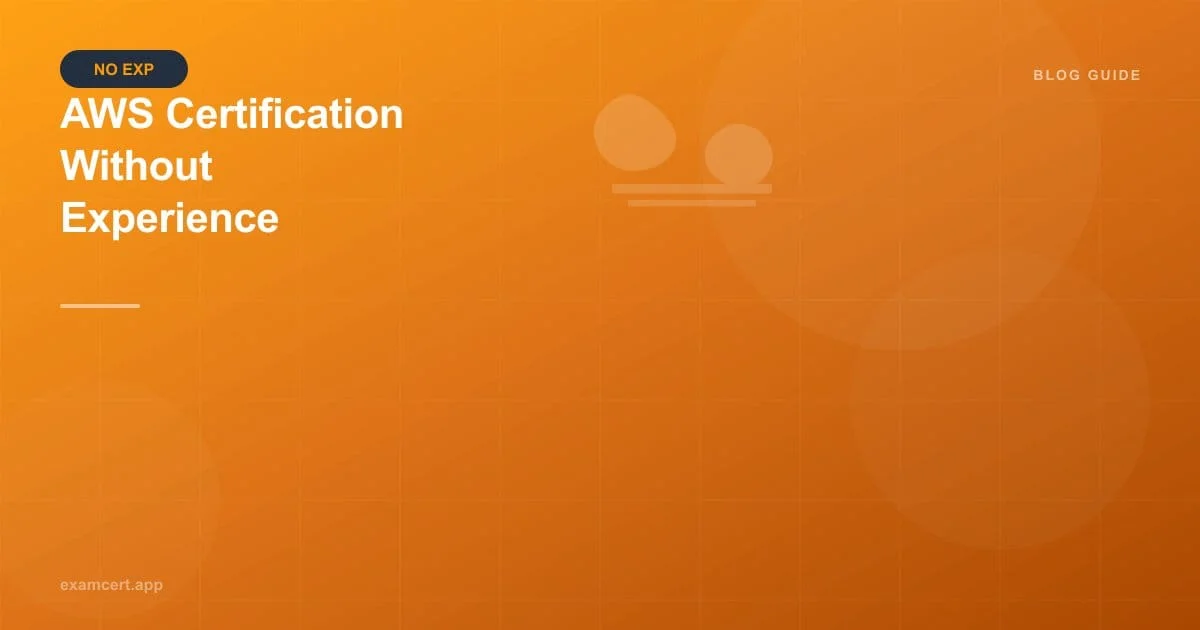 Can You Get AWS Certified Without Experience?