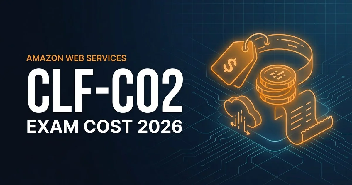 AWS CLF-C02 Cloud Practitioner exam cost 2026 - the real total price to get certified