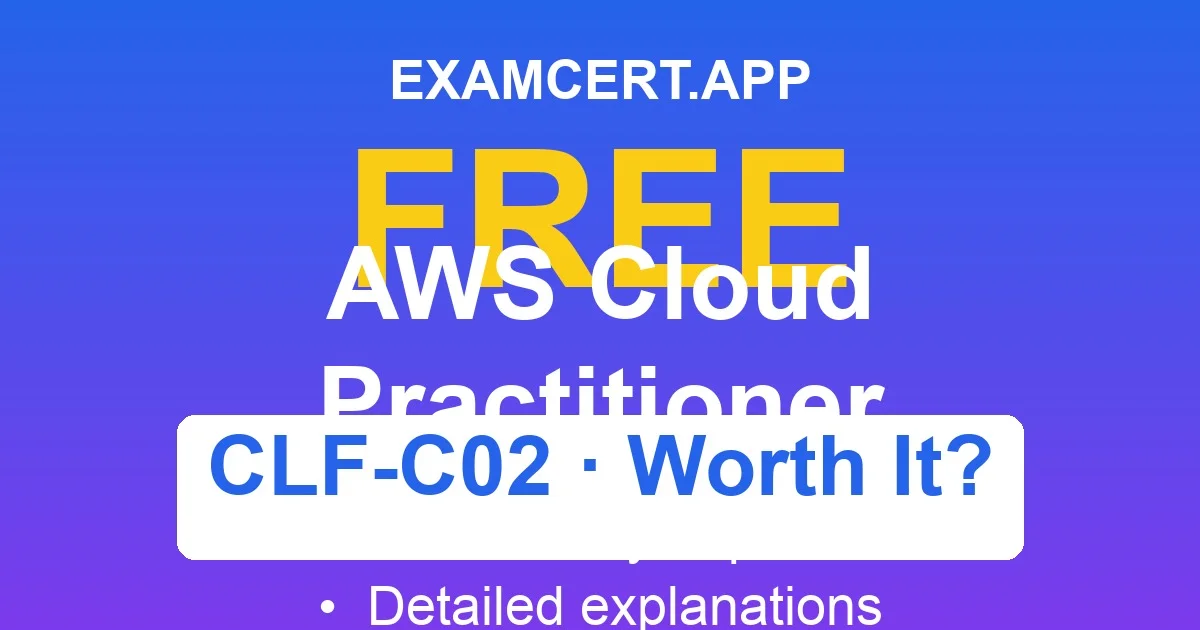 Is AWS CLF-C02 Worth It?