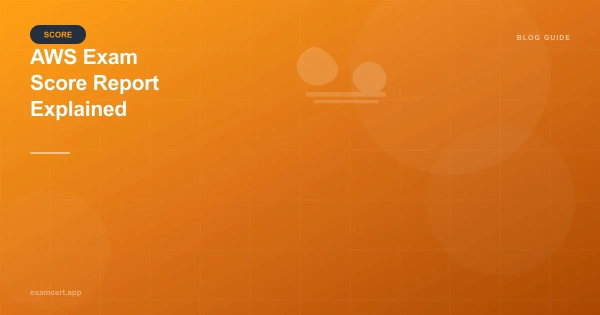 AWS Exam Score Report Explained: How to Read Your Results