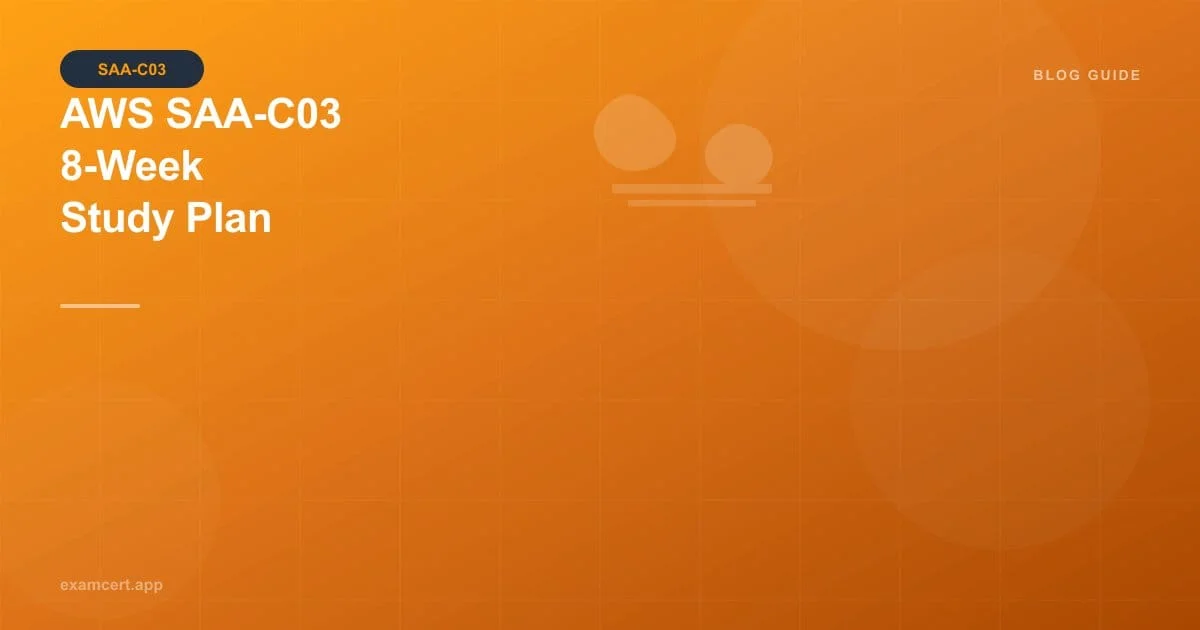 AWS SAA-C03 Study Plan: Pass Solutions Architect in 8 Weeks