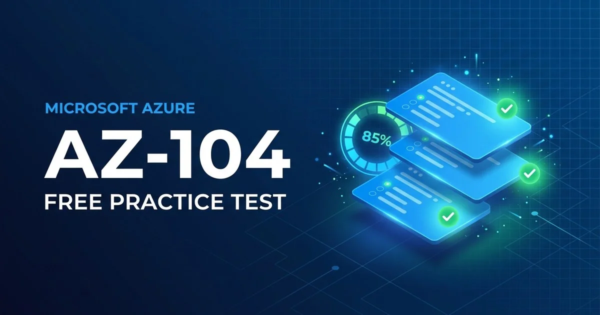 Free Microsoft Azure AZ-104 Practice Test 2026 | 500+ Admin Exam Ques…