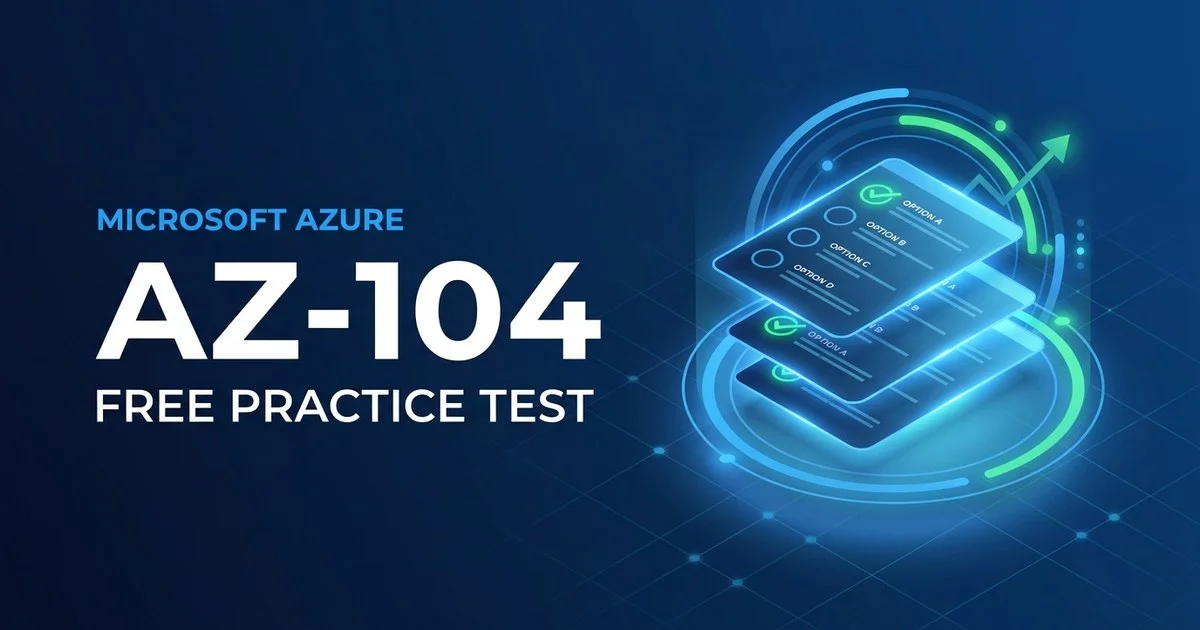 Azure AZ-104 Practice Questions 2026 | Free Samples