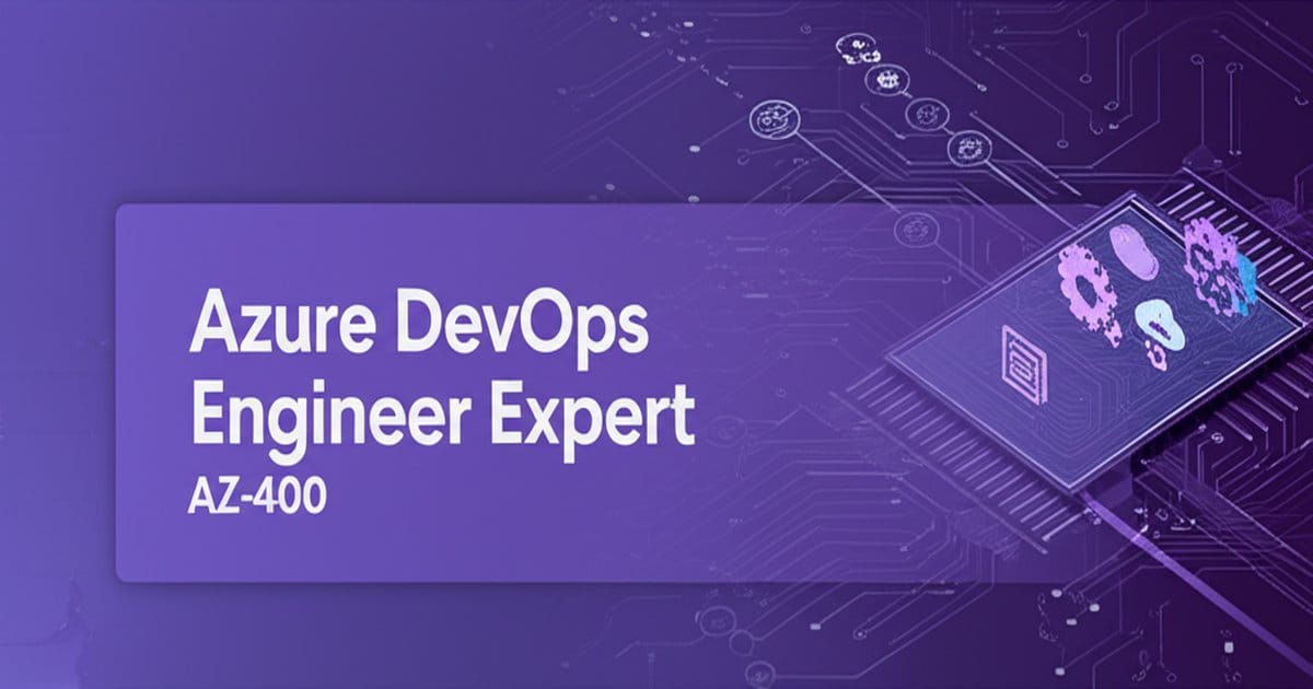 Azure AZ-400 Guide 2026: Pass DevOps Engineer Expert Exam