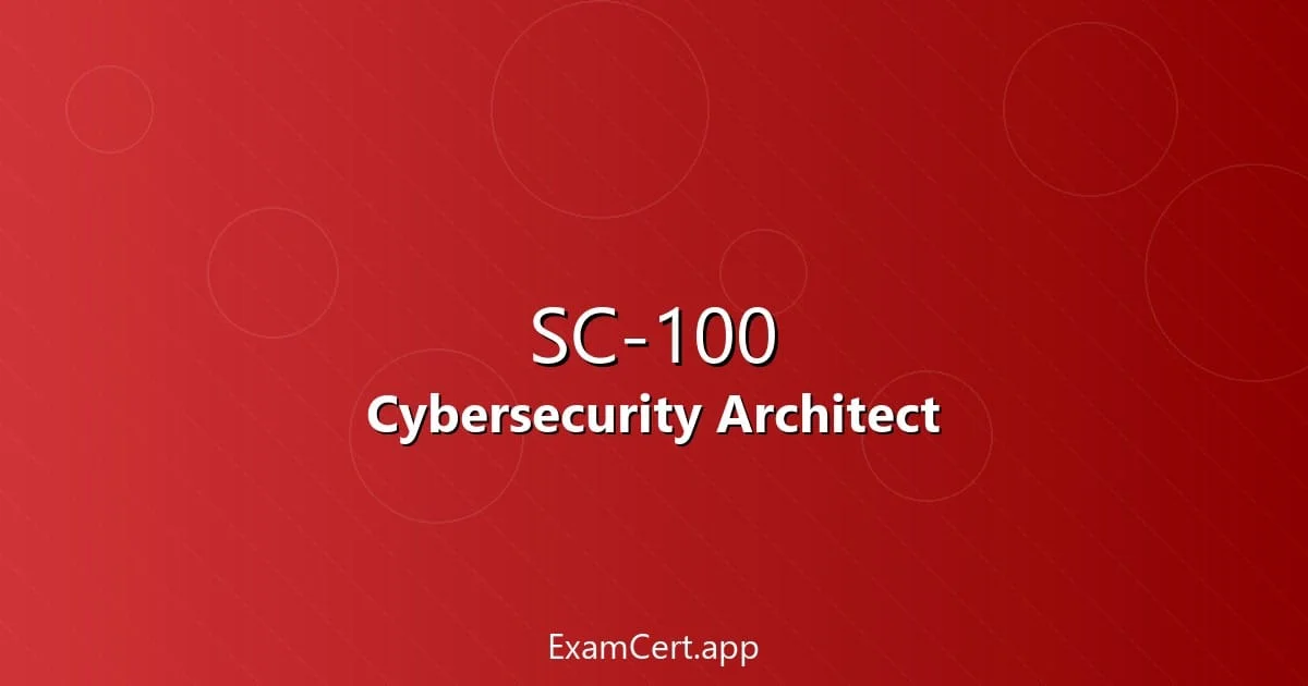 Azure SC-100 Cybersecurity Architect Expert Guide 2026 - study guide and exam preparation tips