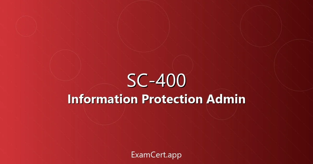 Azure SC-400 Information Protection Guide 2026 - study guide and exam preparation tips