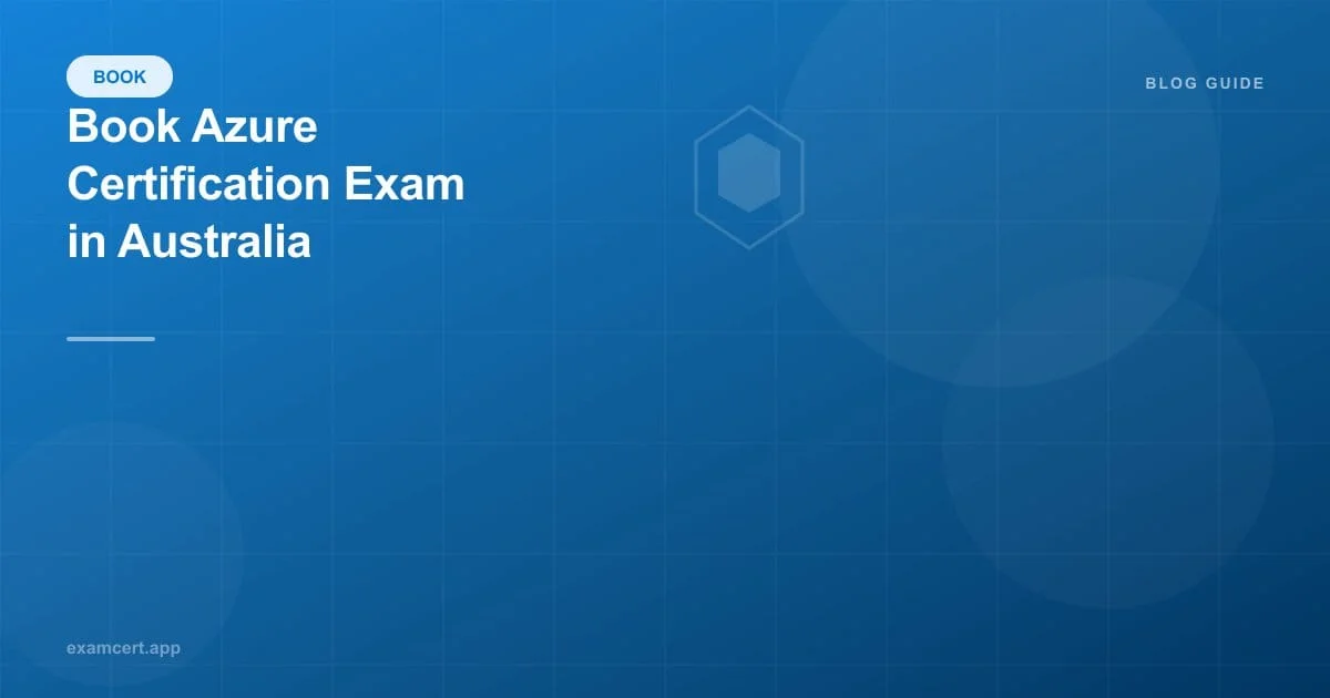 How to Book an Azure Certification Exam in Australia