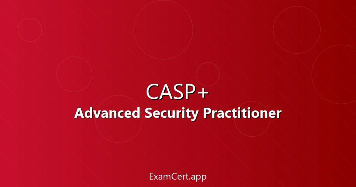 CASP+ Complete Guide 2026: CompTIA Advanced Security Practitioner