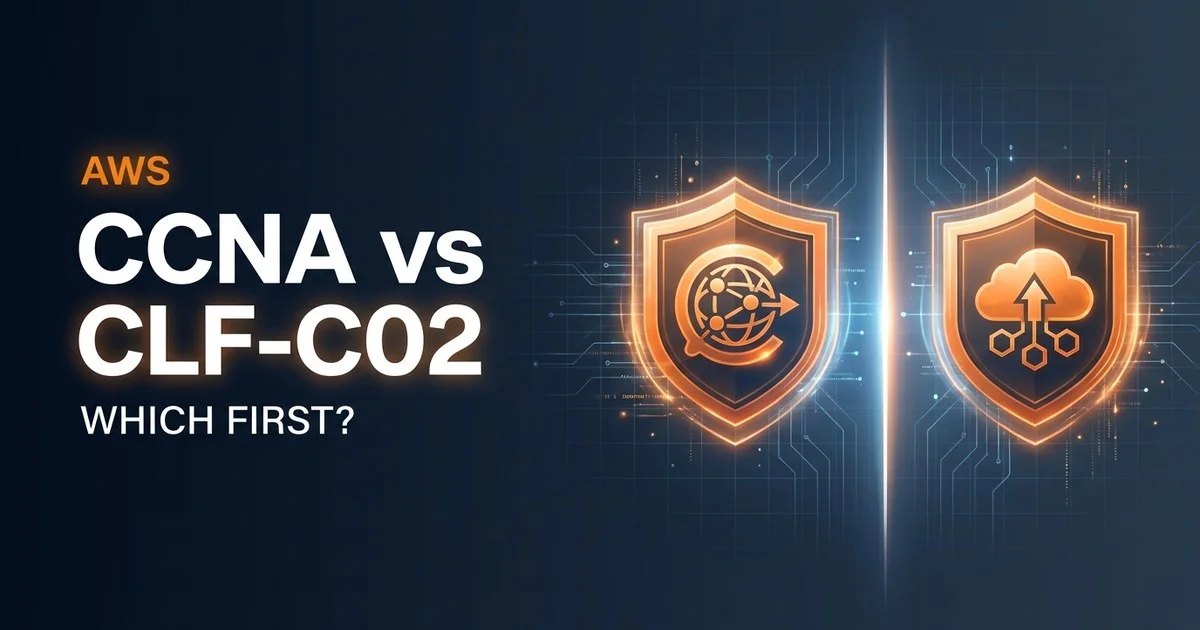 CCNA vs AWS Cloud Practitioner: Which Foundation Cert First?