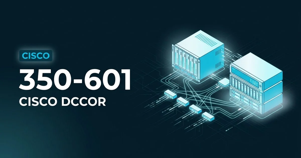Cisco DCCOR 350-601 CCNP Data Center exam guide