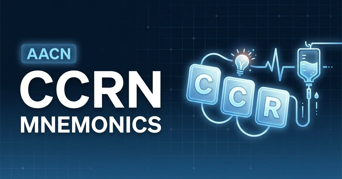 Critical care nursing mnemonics and memory tricks for the CCRN exam