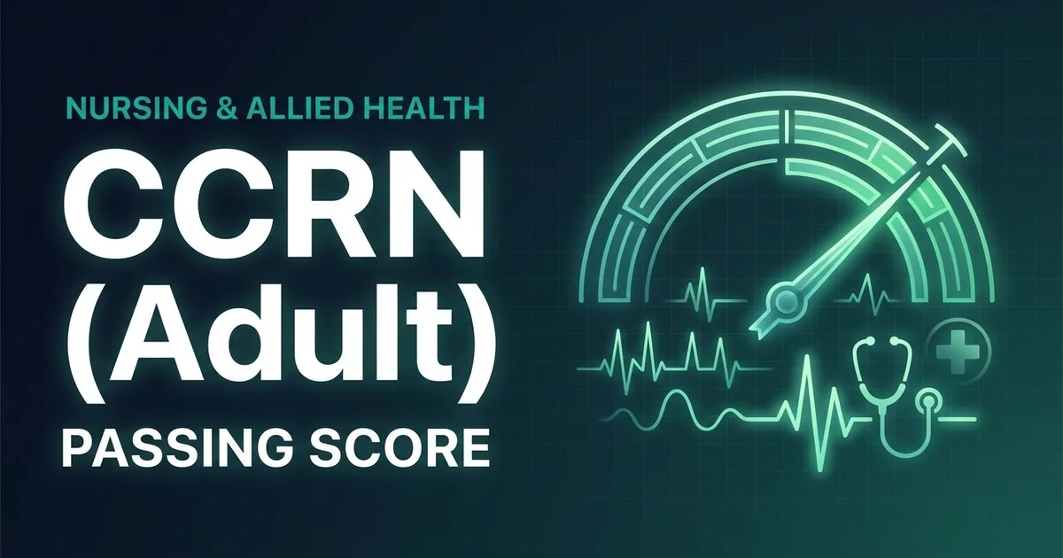 AACN CCRN - Critical-Care Registered Nurse (Adult) scoring and pass rate explained