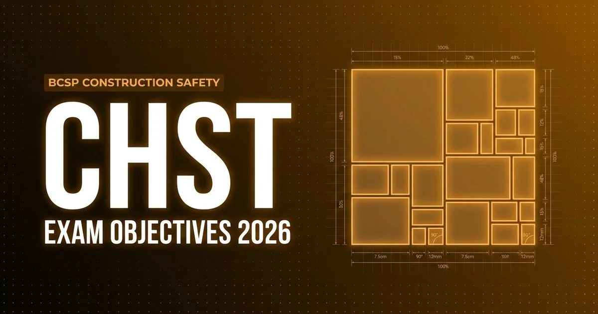 CHST Exam Objectives 2026: All Domains and Weights
