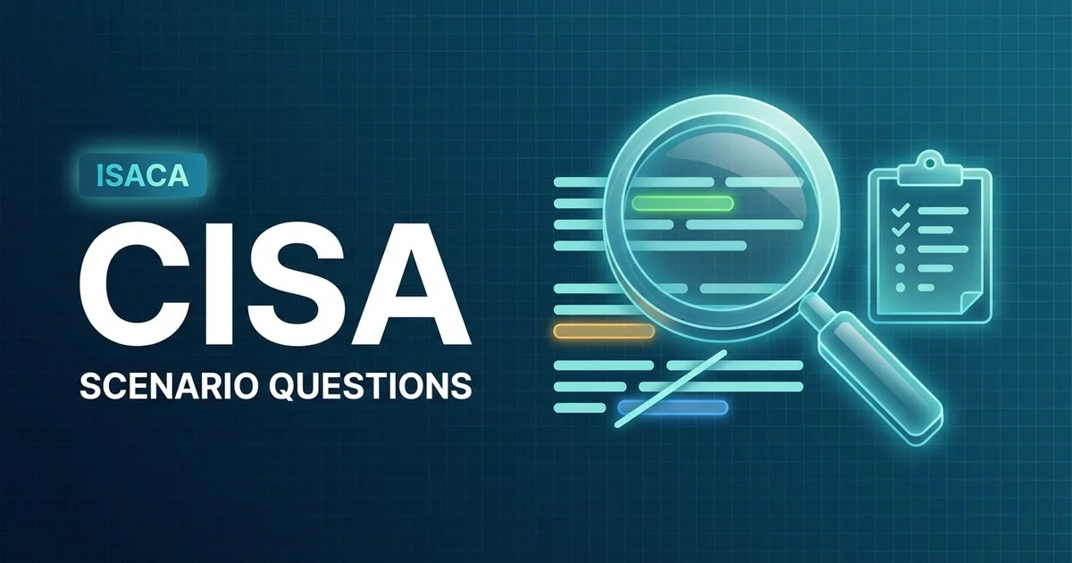 CISA scenario questions decoded - keywords, qualifiers and traps