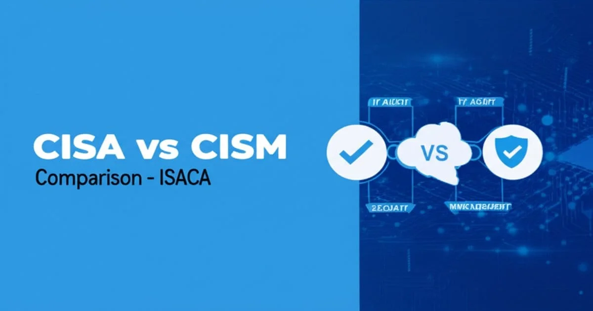 CISA vs CISM comparison chart showing IT audit vs security management career paths