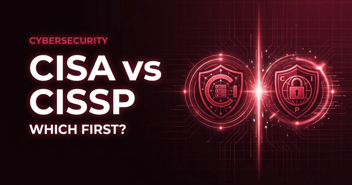 CISA vs CISSP: IT Audit or Information Security?