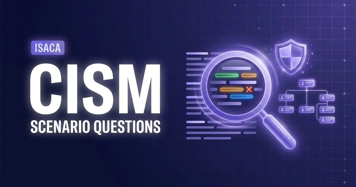 CISM scenario questions decoded - keywords, qualifiers and traps