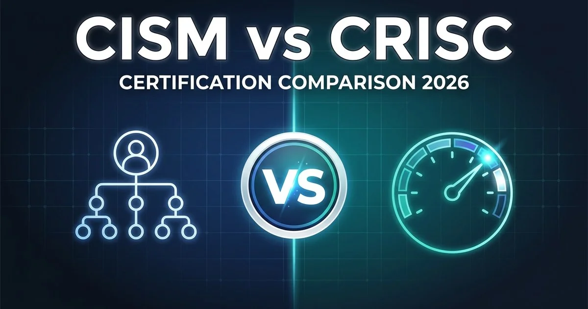 CISM vs CRISC ISACA certification comparison 2026