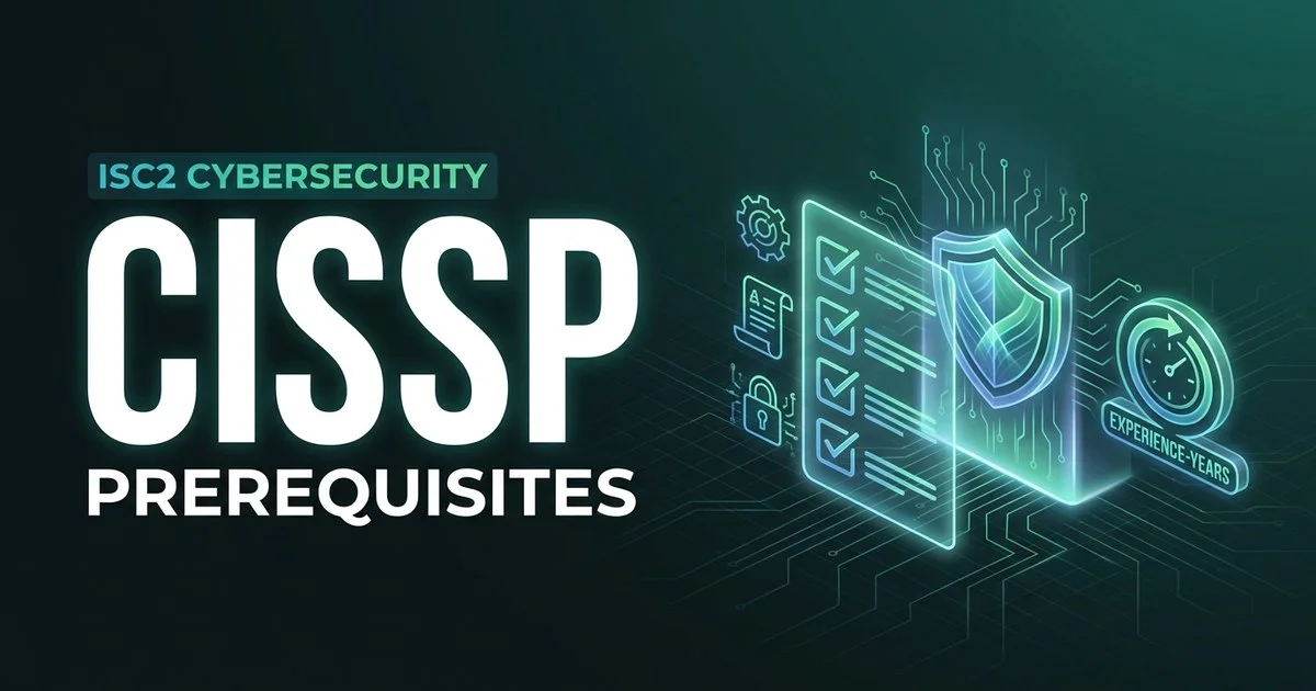 CISSP prerequisites and eligibility requirements explained