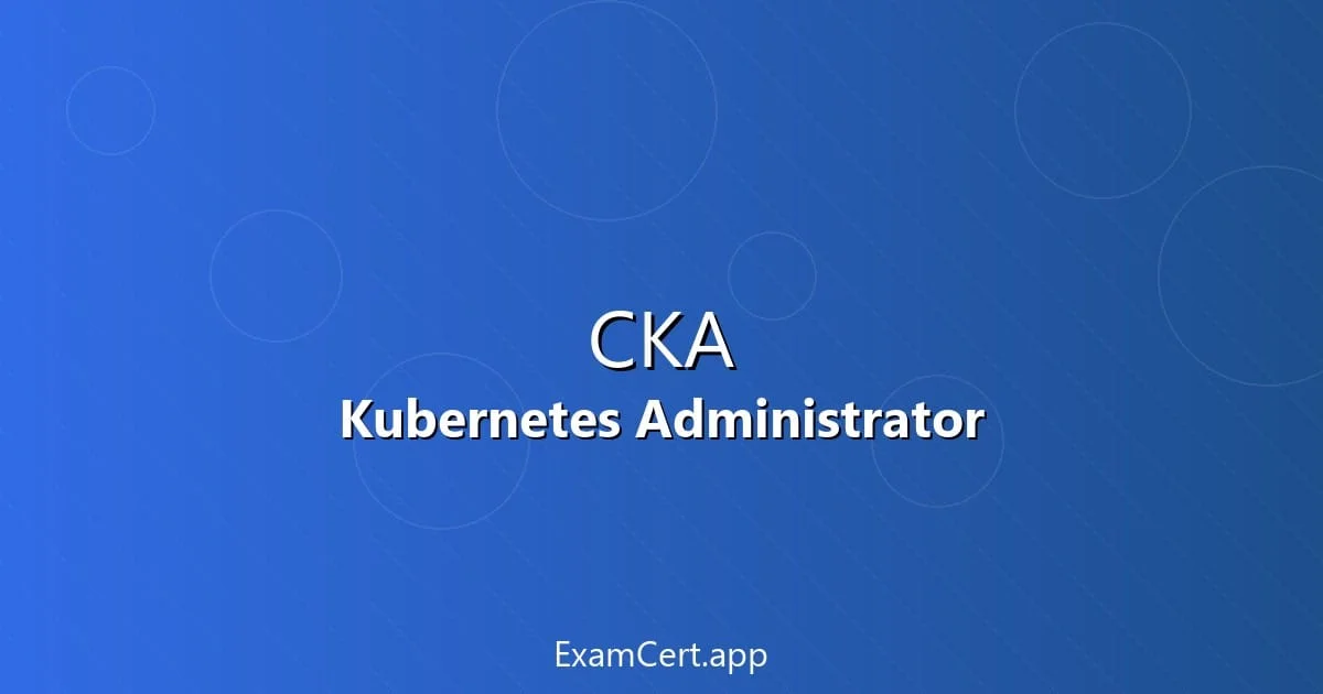 CKA Complete Guide 2026: Certified Kubernetes Administrator