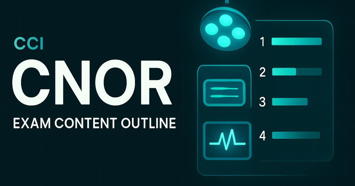 CNOR Exam Content Outline 2026: What Counts Before the 2027 Rewrite