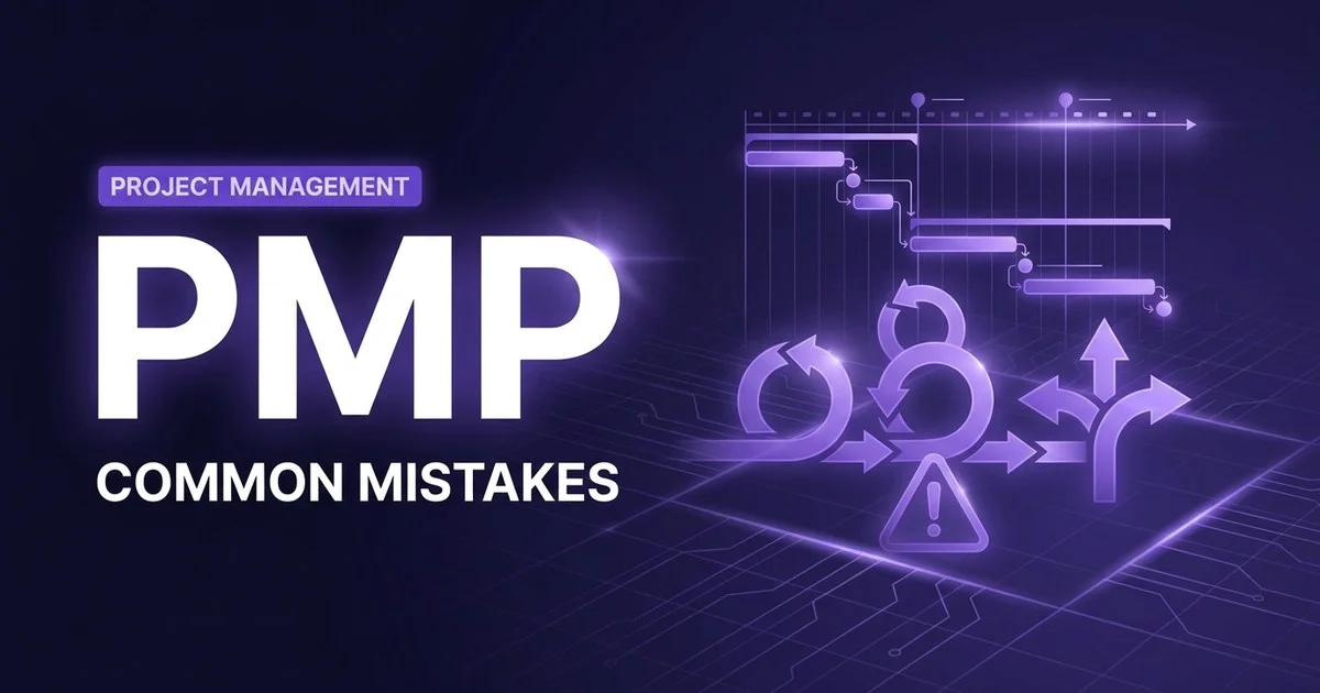 Common mistakes that cause people to fail the PMP Project Management Professional exam