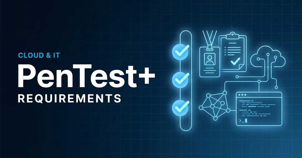 CompTIA PenTest+ (PT0-003) exam eligibility and requirements overview