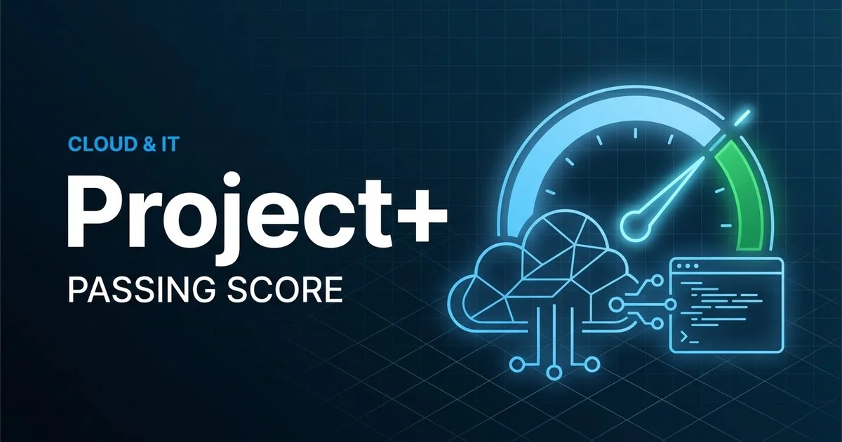 CompTIA Project+ (PK0-005) scoring and pass rate explained
