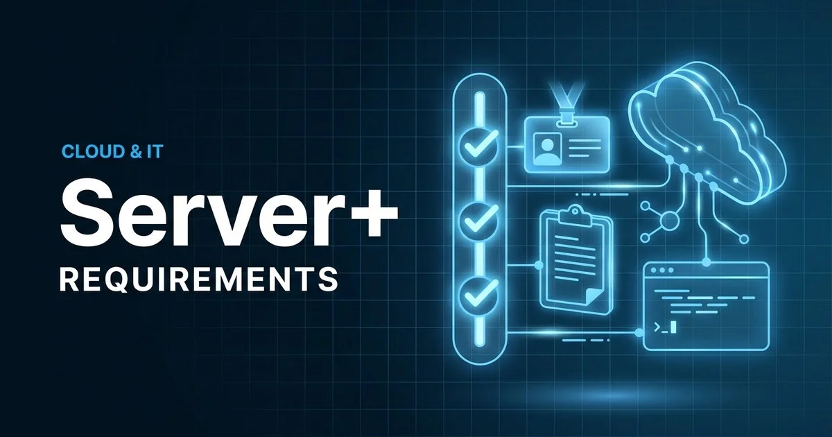 CompTIA Server+ (SK0-005) exam eligibility and requirements overview