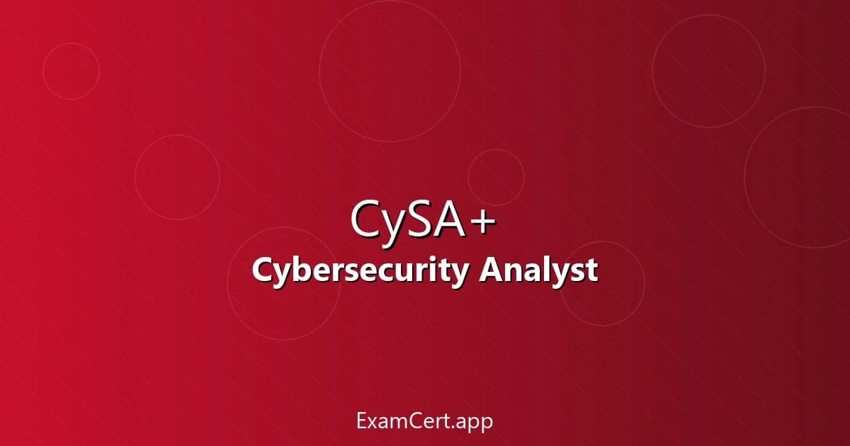 CySA+ Complete Guide 2026: CompTIA Cybersecurity Analyst Certification