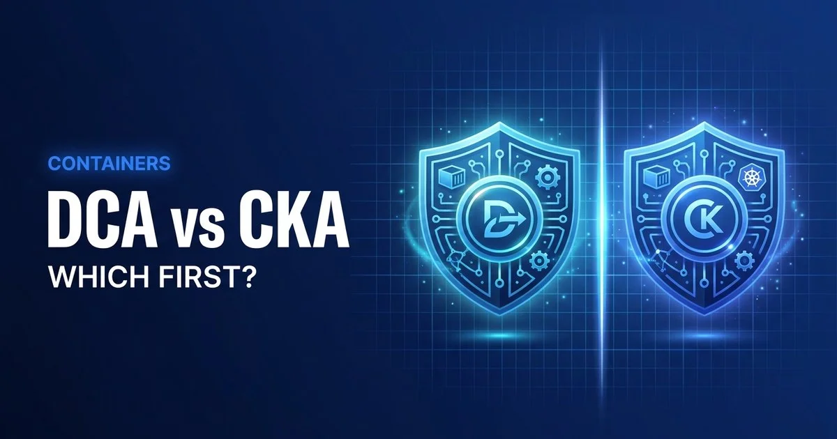 Docker DCA vs CKA: Container Cert Comparison 2026