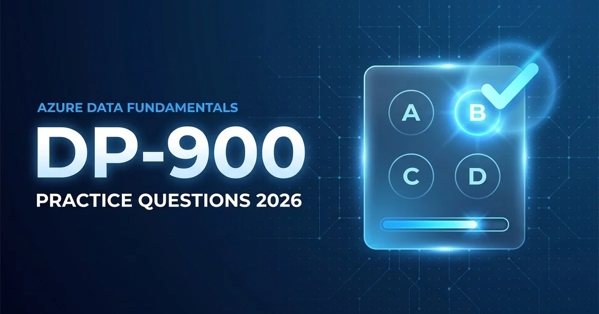 DP-900 Practice Questions (2026): 10 Free Azure Data Fundamentals Questions with Answers