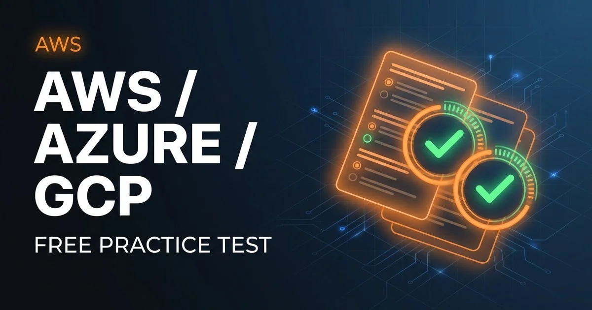 Free Cloud Certification Practice Tests 2026: AWS, Azure & GCP