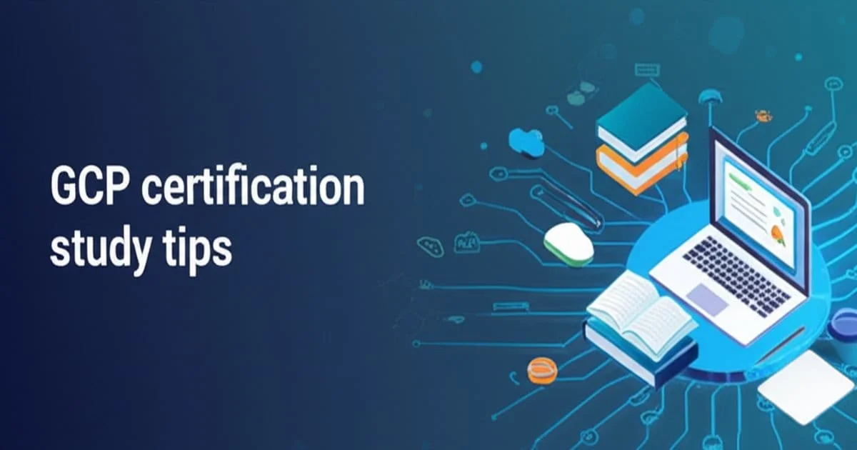 GCP certification study tips and strategies for passing Google Cloud exams including ACE and PCA