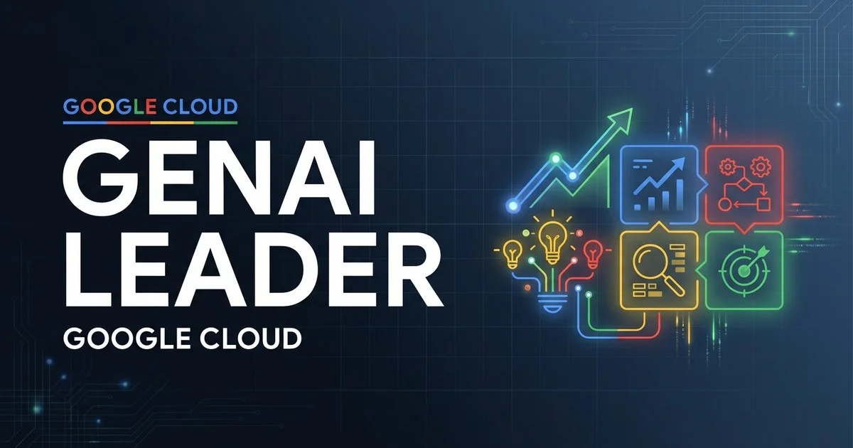 Google Cloud Generative AI Leader certification exam guide