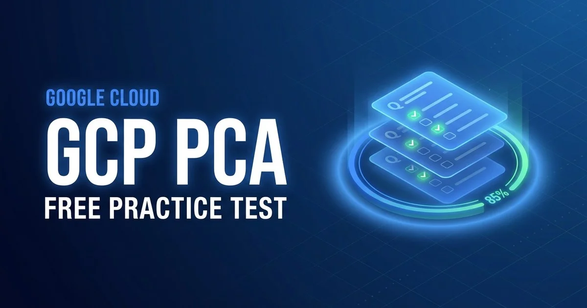 GCP Professional Cloud Architect Practice Test 2026: Best Exam Questions & Case Study Prep