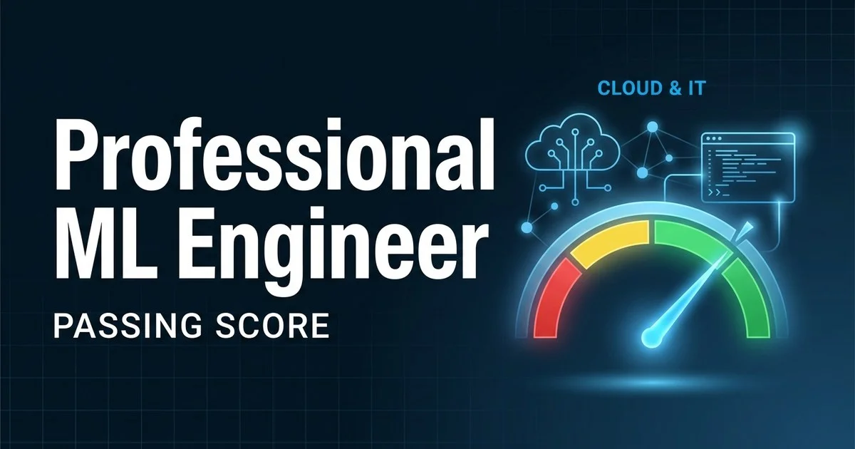 Google Cloud Professional Machine Learning Engineer scoring and pass rate explained