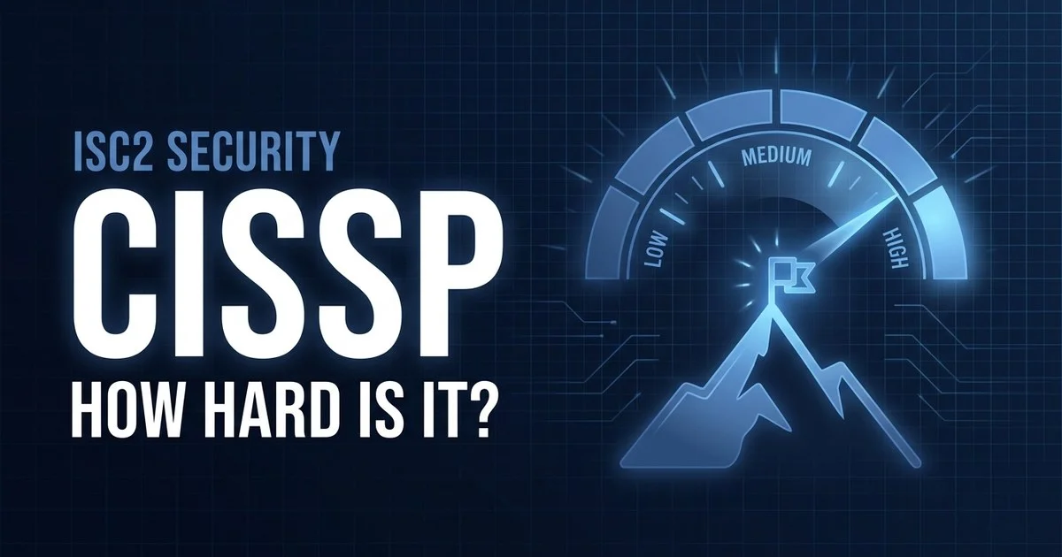 How Hard Is CISSP in 2026? An Honest Difficulty Rating