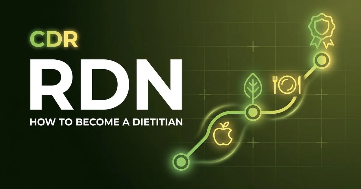 How to Become a Registered Dietitian in 2026: The New Route