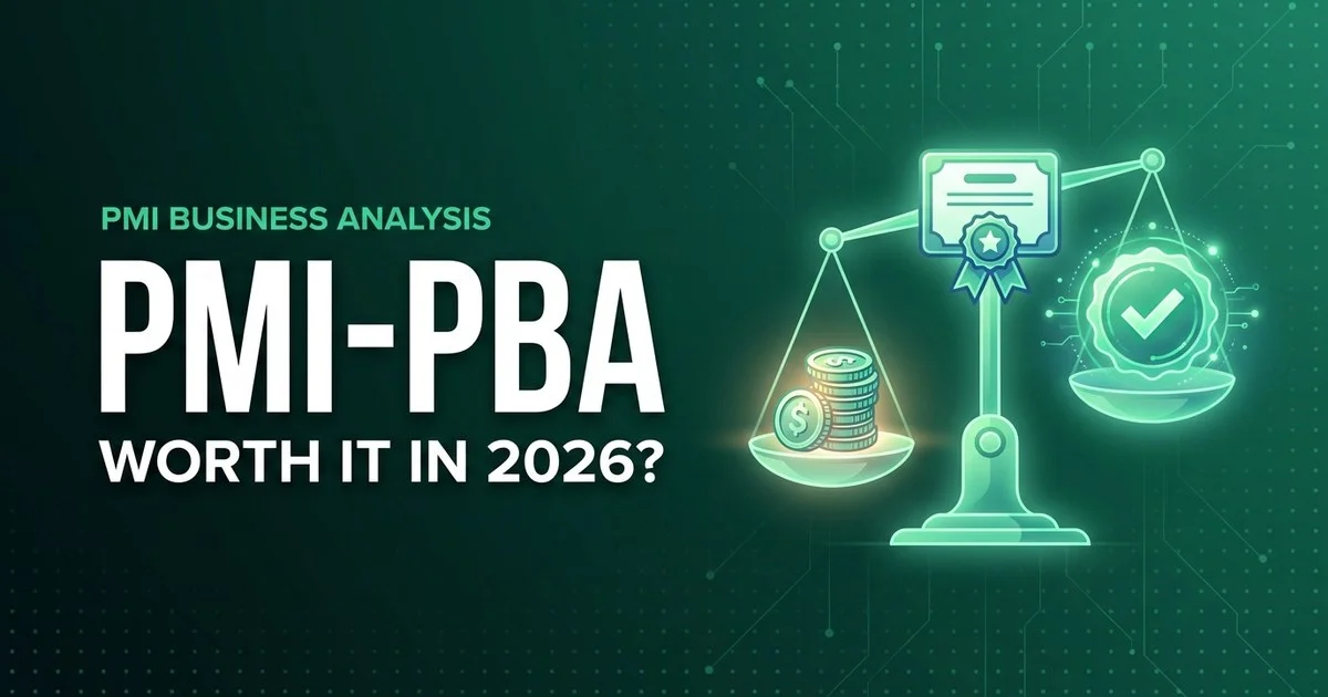 Is PMI-PBA Worth It in 2026? An Honest Verdict