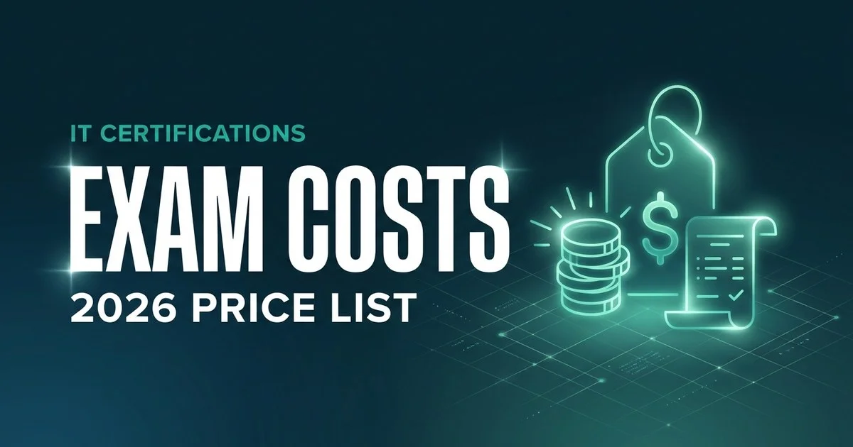 IT Certification Exam Costs 2026: Full Price List (40+ Exams)