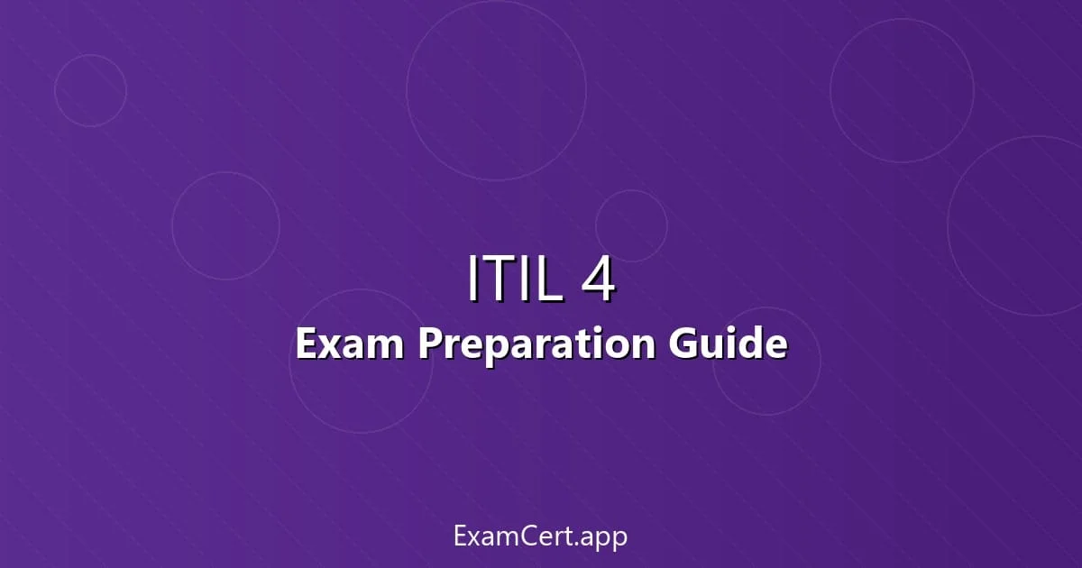 ITIL 4 Exam Prep Guide 2026: Pass on Your First Attempt