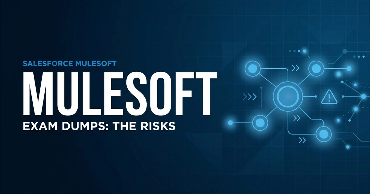 MuleSoft Integration Exam Dumps: Risks & Better Prep (2026)