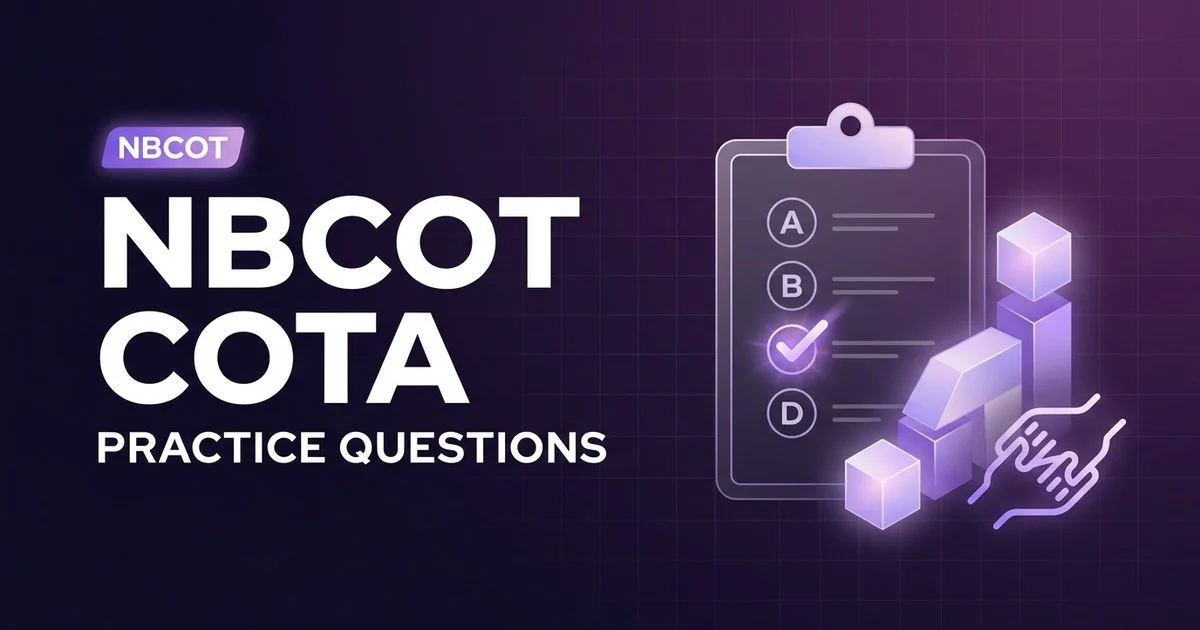 NBCOT COTA practice questions with answers and rationales 2026