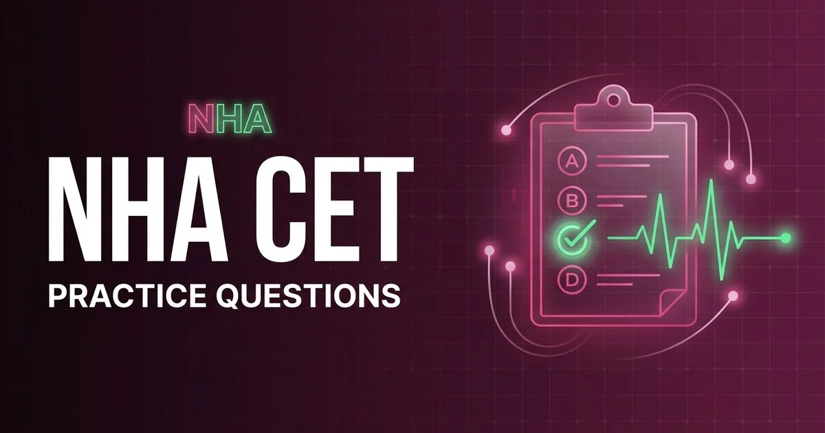 NHA CET practice questions with answers and rationales 2026