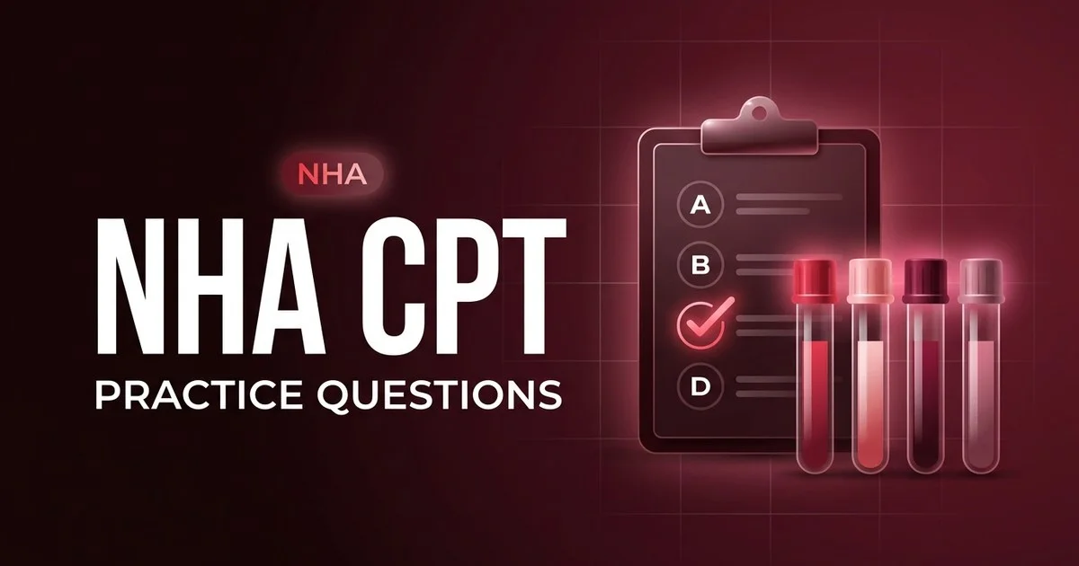 NHA CPT practice questions with answers and rationales 2026