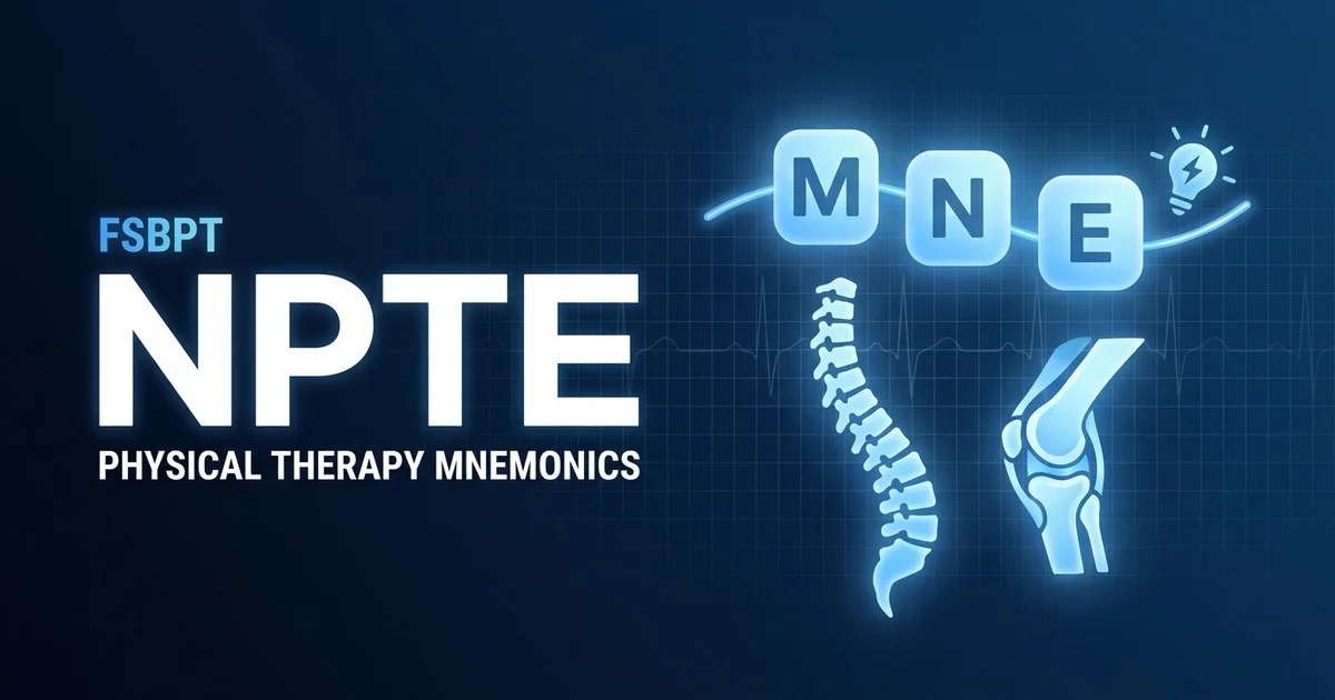 Physical therapy mnemonics and memory tricks for the NPTE exam